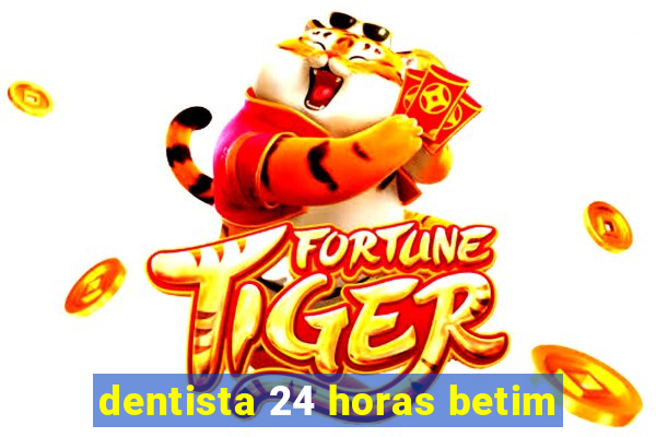 dentista 24 horas betim